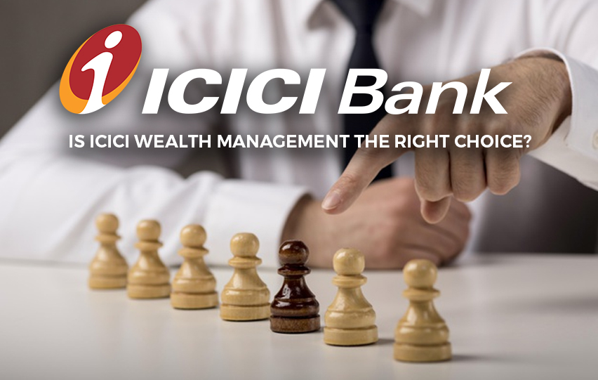 Is ICICI Wealth Management the Right Choice?